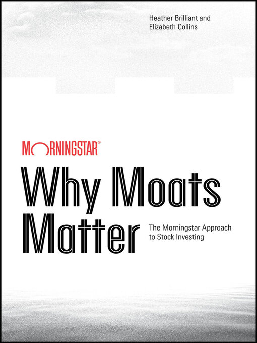 Title details for Why Moats Matter by Heather Brilliant - Available